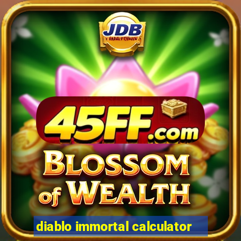 diablo immortal calculator